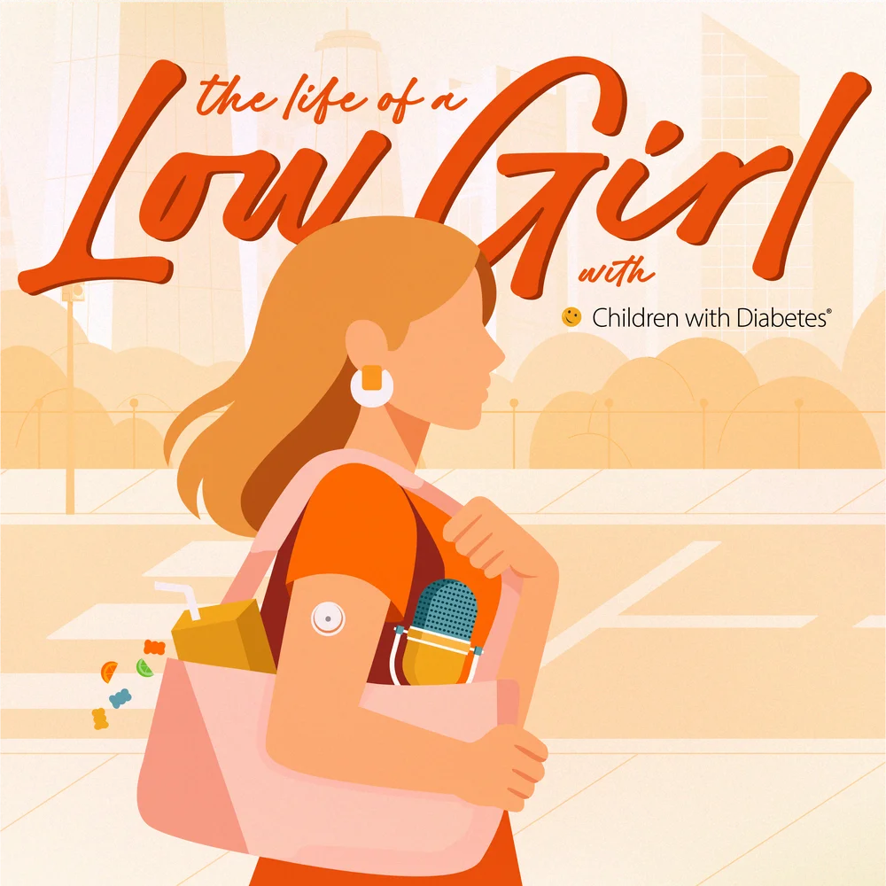 Podcast cover art for 'The Life of a Low Girl' featuring an illustration of a girl with a continuous glucose monitor (CGM) on her arm carrying juice and a microphone in her bag against a warm city backdrop